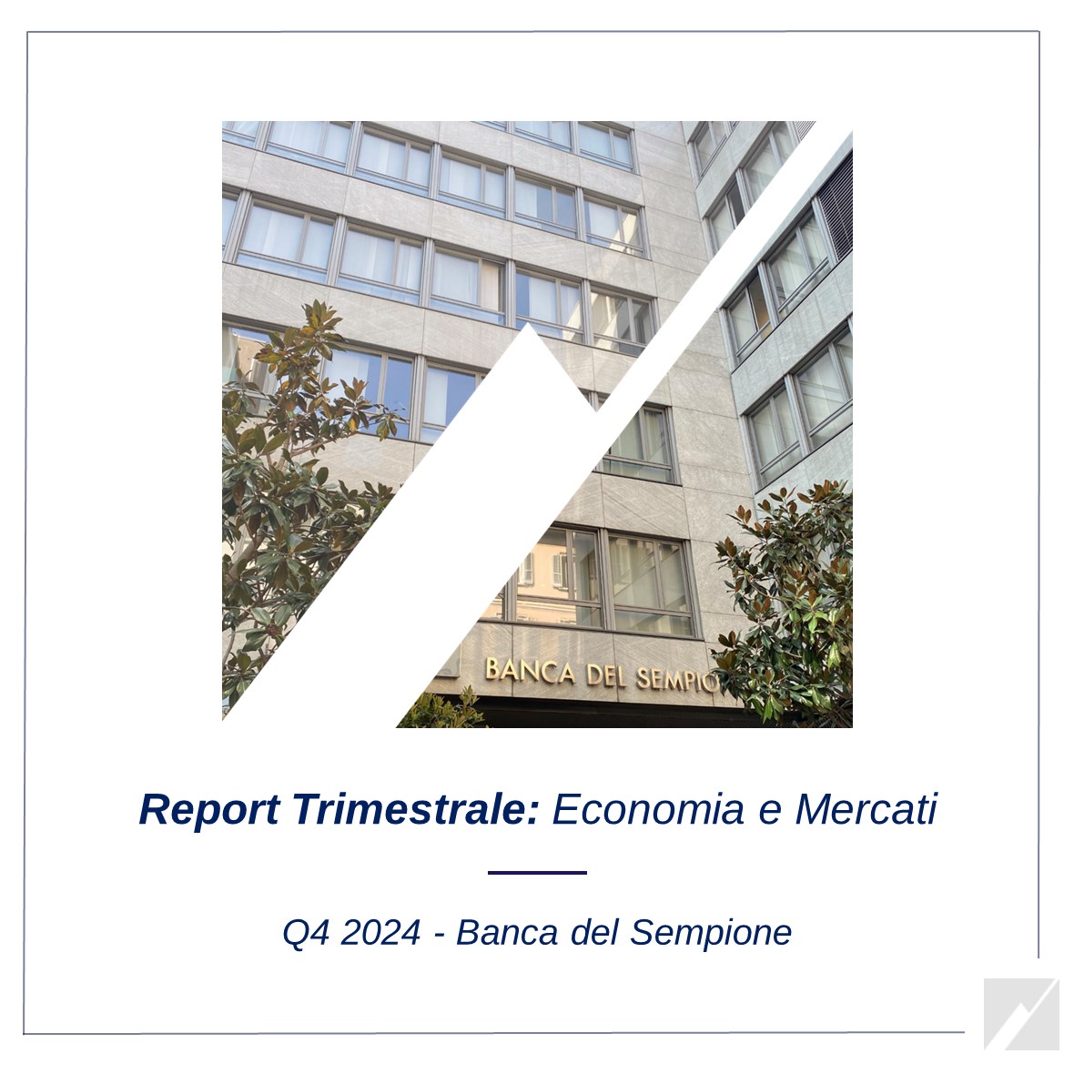 Q4 2024 – Report Trimestrale: Economia e Mercati